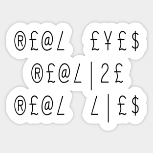 Real Eyes Quote Design Sticker